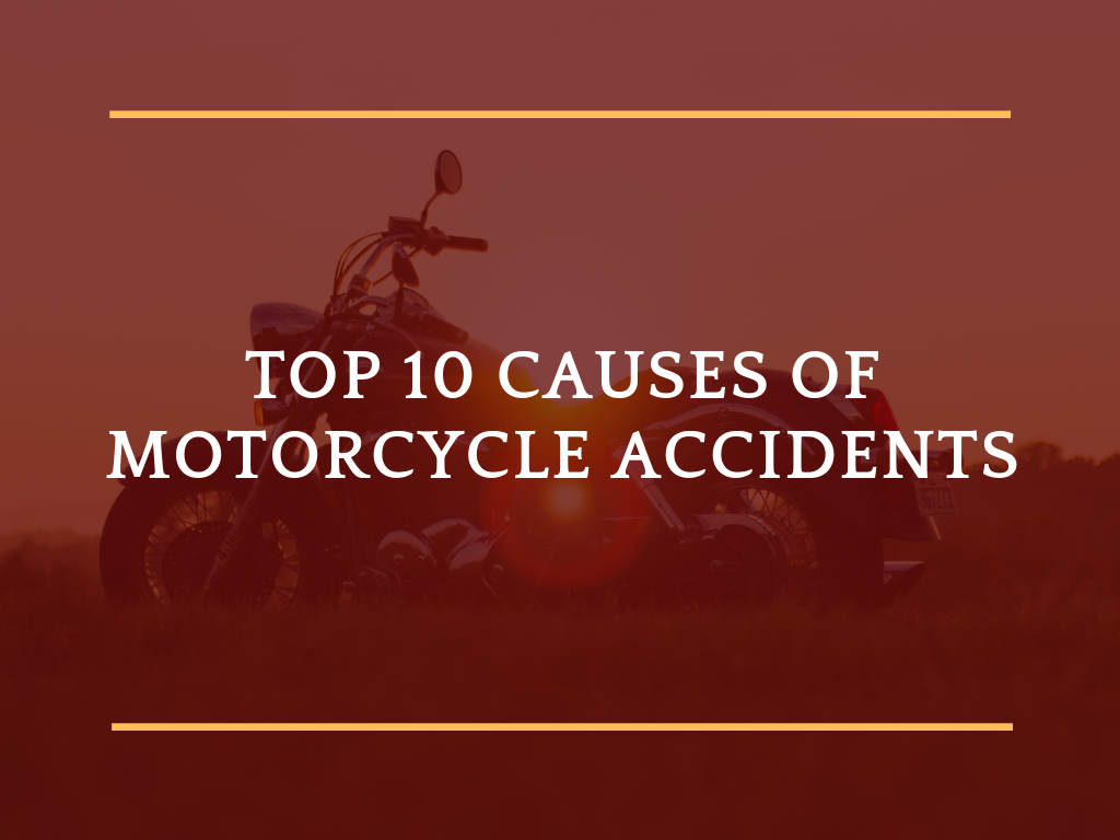 Top 10 Causes of Motorcycle Accidents