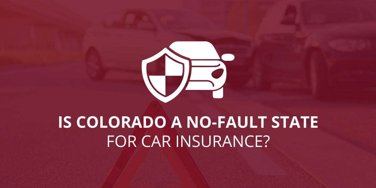 Is Colorado a No-Fault State for Car Insurance? | Donaldson Law, LLC